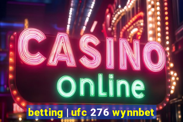 betting | ufc 276 wynnbet