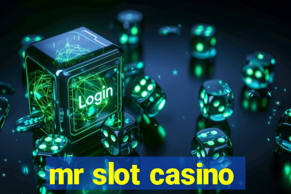 mr slot casino