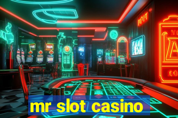 mr slot casino