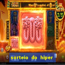 sorteio do hiper cap de hoje ao vivo