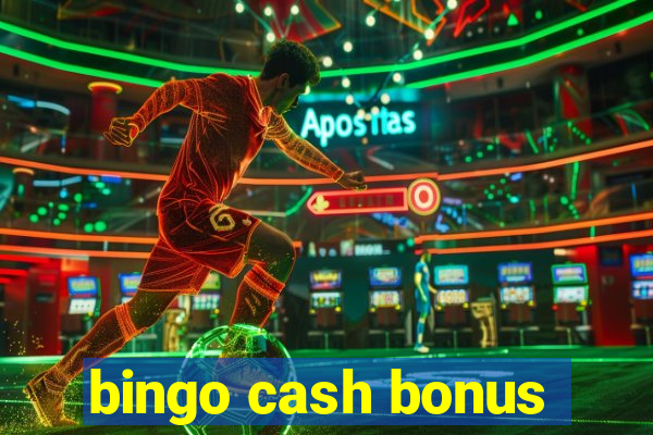 bingo cash bonus