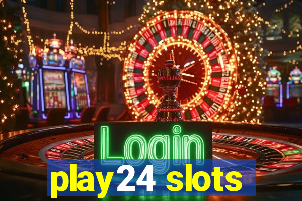 play24 slots