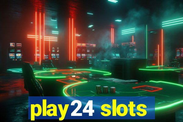 play24 slots