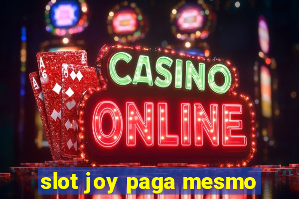 slot joy paga mesmo