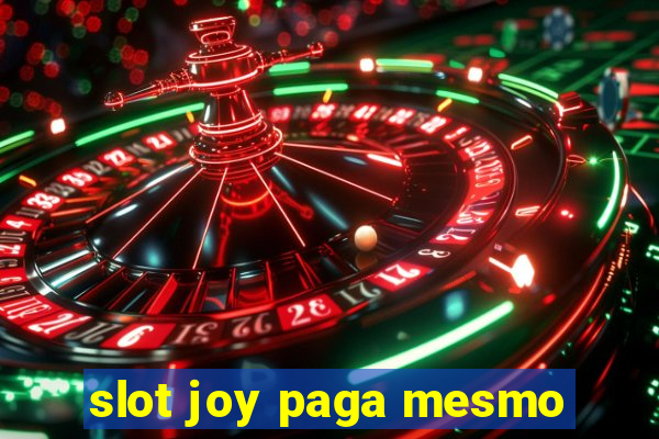 slot joy paga mesmo