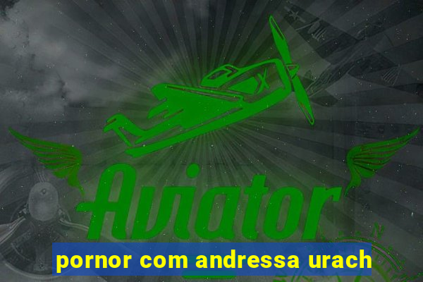 pornor com andressa urach