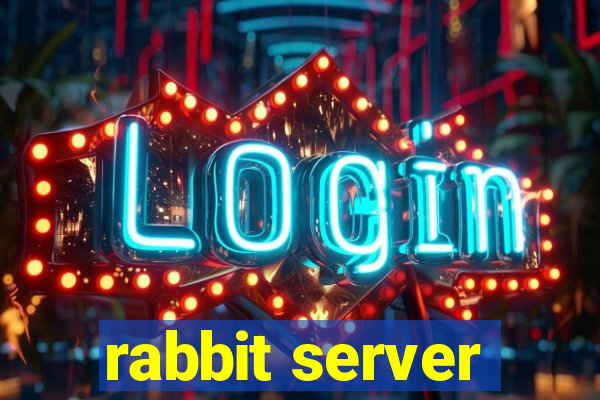 rabbit server