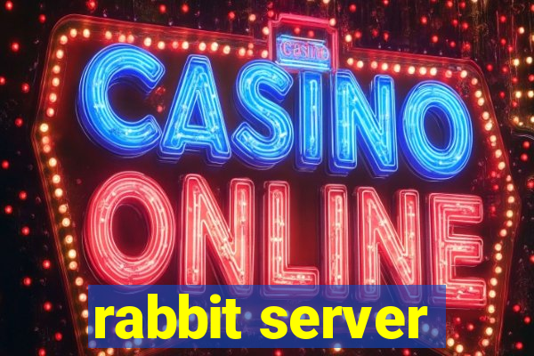 rabbit server