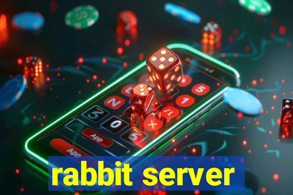 rabbit server