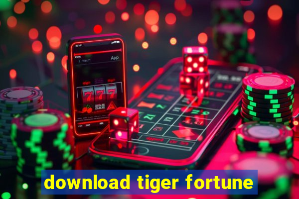 download tiger fortune