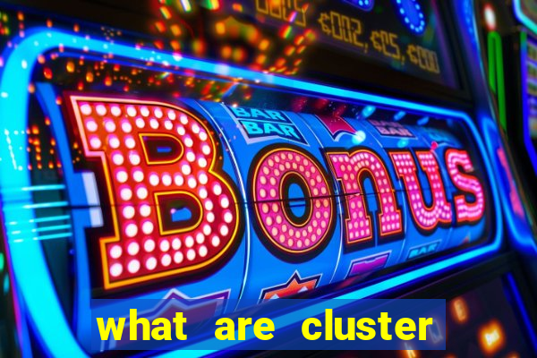 what are cluster pay slots