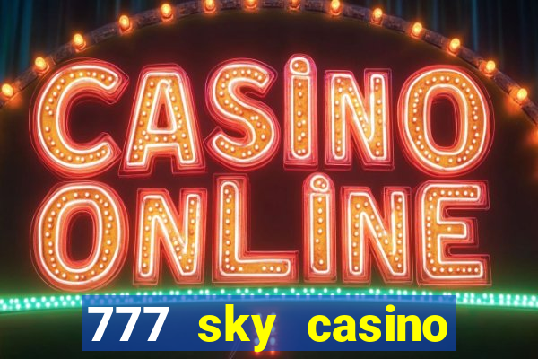 777 sky casino login app