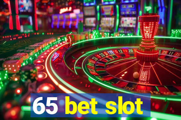 65 bet slot