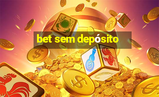 bet sem depósito