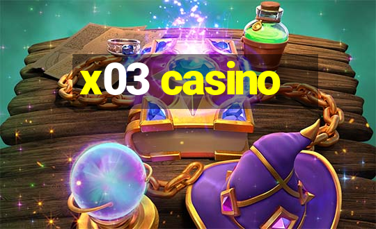 x03 casino