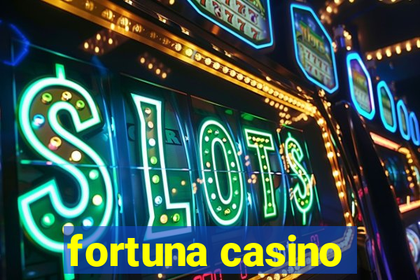 fortuna casino