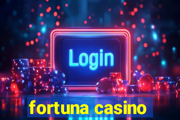 fortuna casino