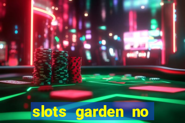 slots garden no deposit bonus