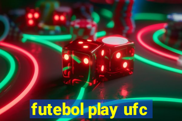 futebol play ufc