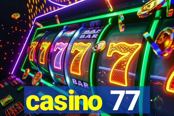 casino 77