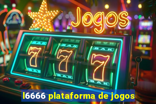 l6666 plataforma de jogos