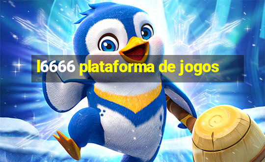 l6666 plataforma de jogos