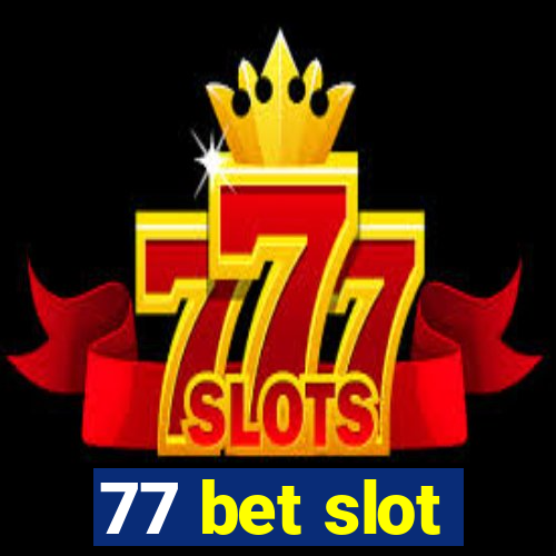 77 bet slot