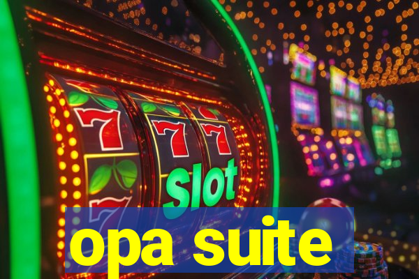 opa suite