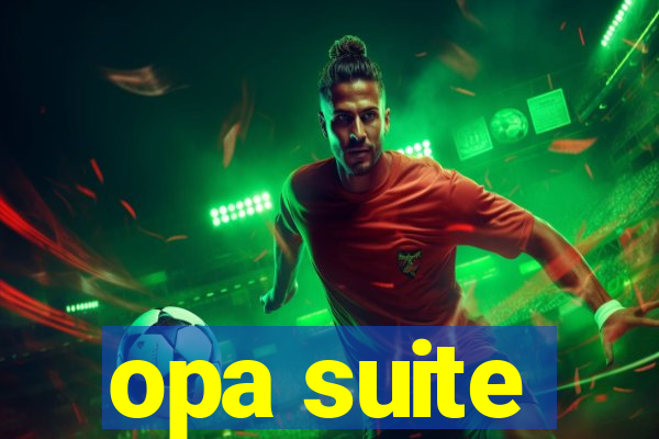 opa suite