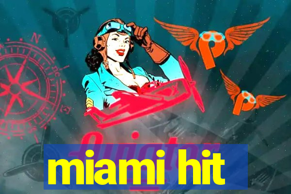 miami hit