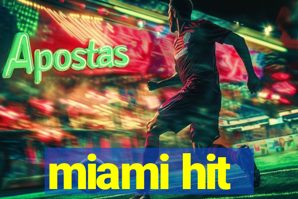 miami hit