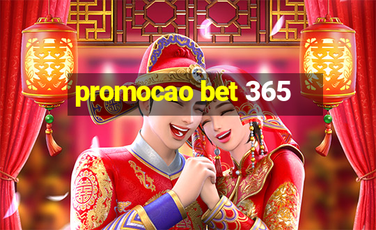 promocao bet 365