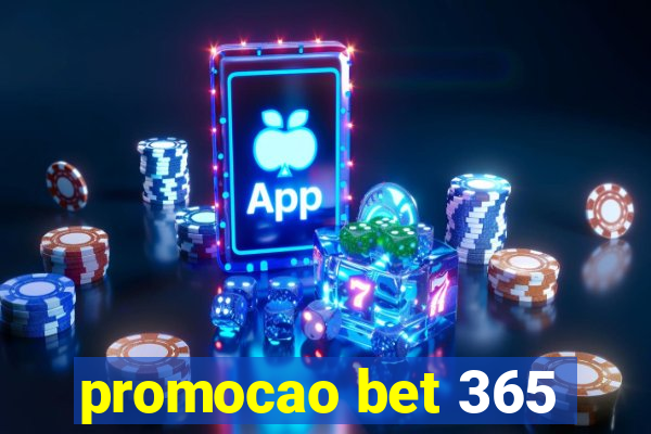 promocao bet 365