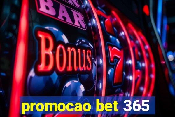 promocao bet 365