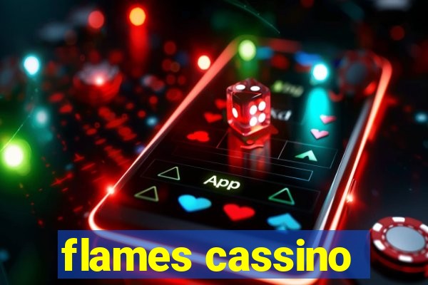 flames cassino