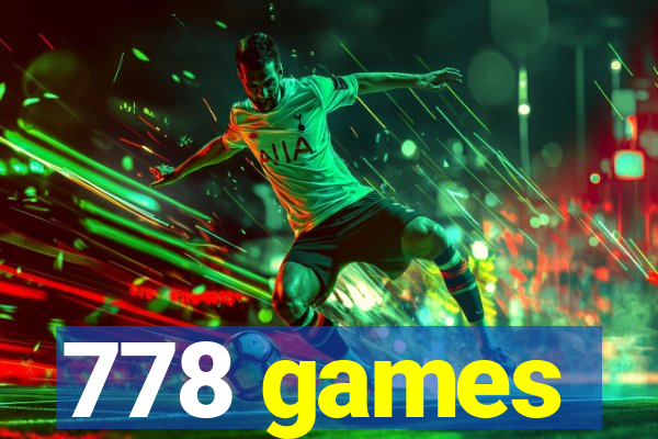 778 games