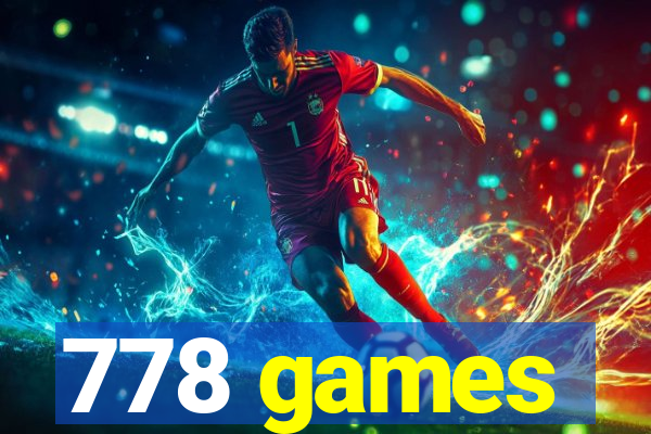 778 games