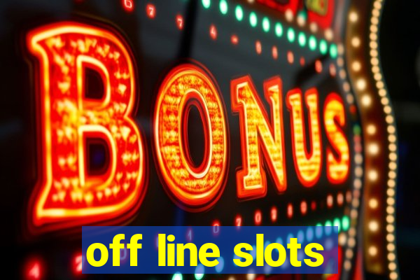 off line slots