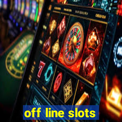 off line slots