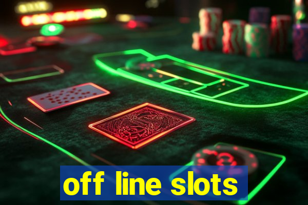 off line slots