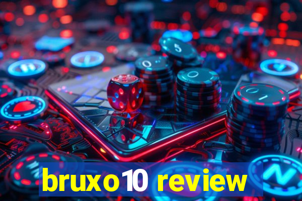 bruxo10 review