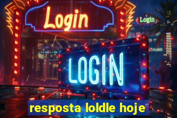 resposta loldle hoje