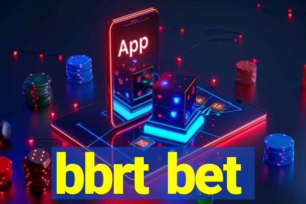 bbrt bet