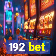 192 bet