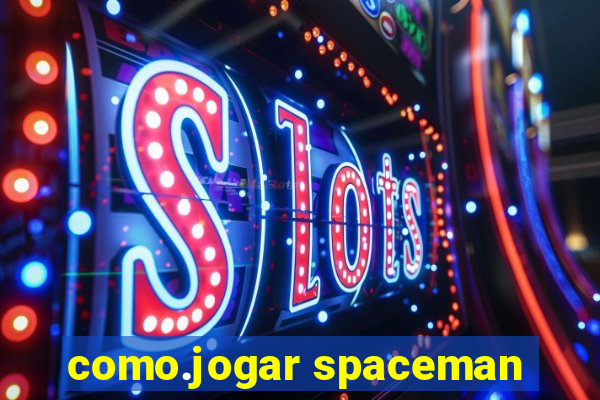 como.jogar spaceman