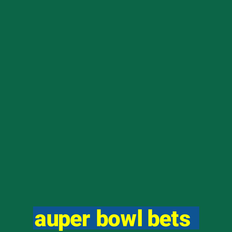 auper bowl bets