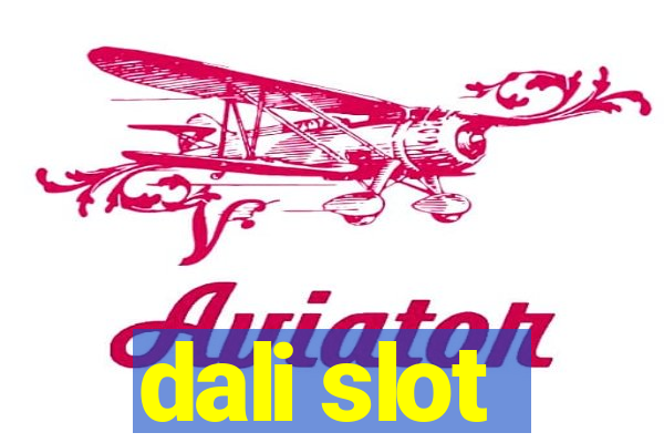 dali slot