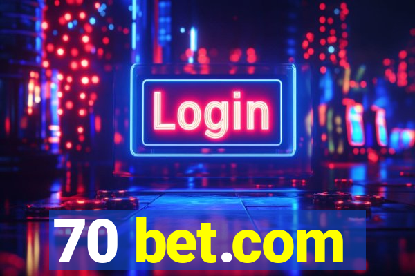 70 bet.com