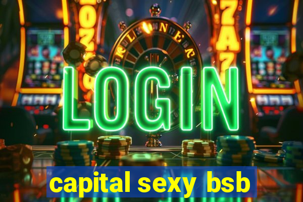 capital sexy bsb