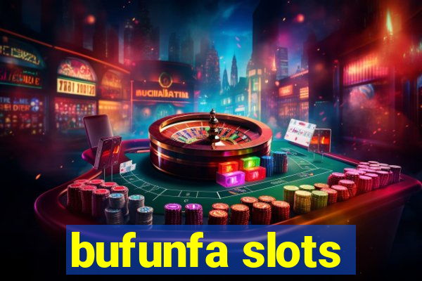 bufunfa slots